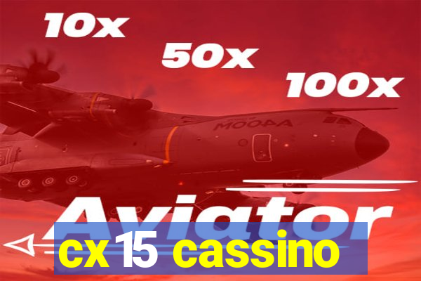 cx15 cassino